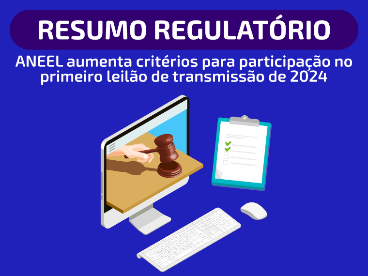 ANEEL aumenta critérios para participação no primeiro leilão de transmissão de 2024