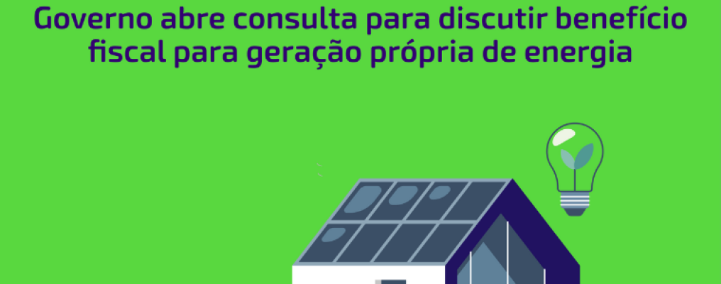 REIDI-Governo-abre-consulta-para-discutir-beneficio-fiscal-para-geracao-propria-de-energia-1