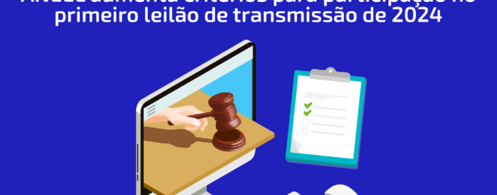 Aneel Aumenta Critérios Para Participação No Primeiro Leilão De Transmissão De 2024 Simple 